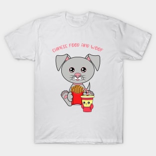 All I Need is fries and dogs, fries and dogs T-Shirt